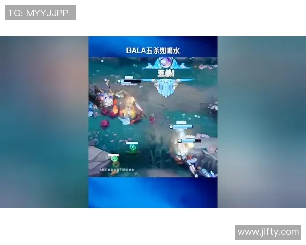 GALA赛季第十五杀精彩回顾与战术分析让我们一起见证巅峰对决的魅力